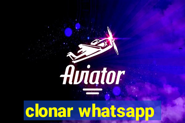 clonar whatsapp